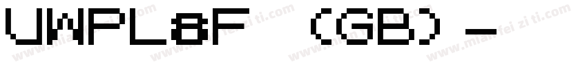 UWPL8F (GB)字体转换